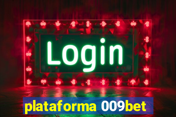 plataforma 009bet